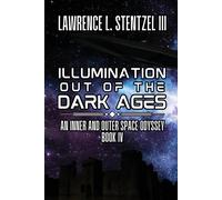 Illumination Out Of The Dark Ages