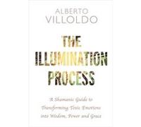 Illumination Process Alberto Villoldo, (Auteur)