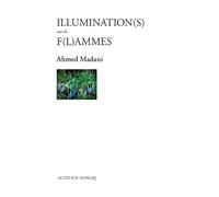 Illumination(s) suivi de F(l)ammes