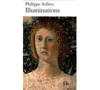 Illuminations À travers les textes sacrés - Philippe Sollers - Gallimard - Poche - Essai