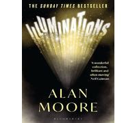 Illuminations - Alan Moore - Bloomsbury Libri - Poche - Roman