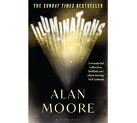 Illuminations - Alan Moore - Bloomsbury Libri - Poche - Roman