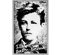 Illuminations Arthur Rimbaud (Auteur)
