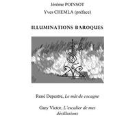 Illuminations Baroques - Le Mât De Cocagne - L'escalier De Mes Désillusions