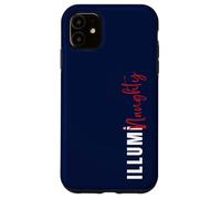 IllumiNaughty Funny Conspiracy Theory Illuminati Unisexe Coque pour iPhone 11