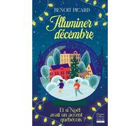 Illuminer décembre Et si Noël avait un accent québécois ? - Benoit Picard - Harpercollins - Poche - Roman