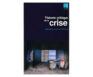 Illusio N° 14/15, Janvier 2016 - Théorie Critique De La Crise - Volume 3, Capitalisme, Corps Et Réification