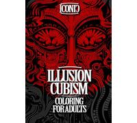 Illusion Cubism Coloring for Adults: A Colorful Journey Into The Monochromatic Art World for Stress Relief & Relaxation