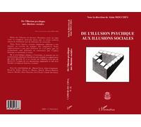 Illusion (de l') psychique aux illusions sociales - A. Mouches - L'harmattan - broché - Livre
