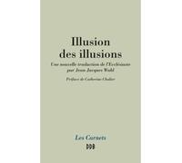 Illusion des illusions Une nouvelle traduction de l'Ecclésiaste - Jean-Jacques Wahl - Desclée De Brouwer - broché - Livre