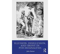 Illusion, désillusion et ironie en psychanalyse