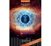 Illusion Human: You are more than your physical body