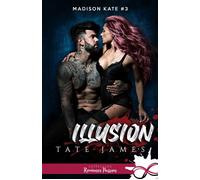 Illusion Madison Kate, T3 - Tate James - Collection Infinity - broché - Roman