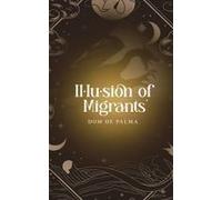 Illusion Of Migrants: Inspired By A True Story Paperback Book By Dom De Palma