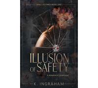 Illusion of Safety: A Romance Suspense Novel