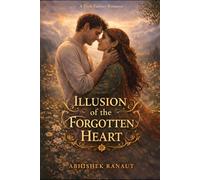 ILLUSION OF THE FORGOTTEN HEART: A Dark Fantasy Thriller Romance