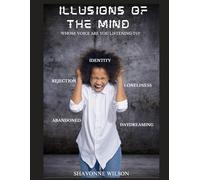 Illusion Of The Mind: Whose Voice Are You Listening To?