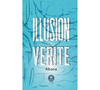 Illusion ou vérité