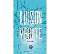Illusion ou vérité - Albana - Le Lys Bleu - Poche - Poésie