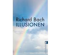 Illusionen: Die Abenteuer eines Messias wider Willen