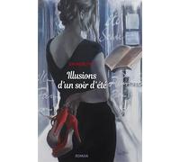 Illusions d'un soir d'été - EM Merlyng - Librinova - broché - Roman