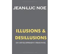 Illusions et Désillusions du Développement Personnel