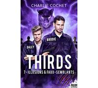 Illusions et faux-semblants: Thirds, T7