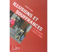 Illusions et Souffrances Les Migrants Chinois a Paris - Simeng Wang - Rue D'ulm Eds - broché - Etude
