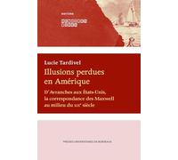 Illusions perdues en Amérique: D’Avranches aux États Unis, la correspondance des Maxwell au milieu du XIXe siècle