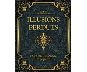 Illusions perdues: Honoré de Balzac