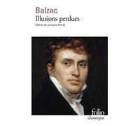 Honoré de Balzac – Illusions perdues – Roman – Gallimard Poche