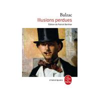 Illusions perdues - Honoré de Balzac - Lgf - Poche - Roman