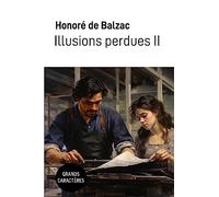 Illusions Perdues II: Grands caractères