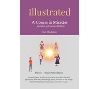 Illustrated: A Course in Miracles: Part 3 - Sane Perception