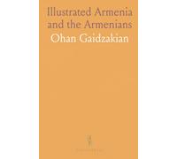 Illustrated Armenia and the Armenians