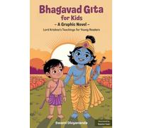 Illustrated Bhagavad Gita for Kids: A Graphic Story of Lord Krishna’s Teachings for Young Readers (Ideal for Ages 4-6, 7-8, 8-12) | A Perfect Gift for Children, Teens, and Adults