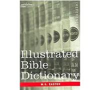 Illustrated Bible Dictionary M.G. Easton (Auteur)