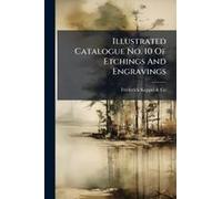 Illustrated Catalogue No. 10 Of Etchings And Engravings