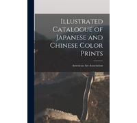 Illustrated Catalogue Of Japanese And Chinese Color Prints
