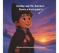 Illustrated Children's Book About Bulgarian Traditions: Vachko And The Koledari, Bulgarian Folklore, Bulgarian-English Book for Bilingual Children: ... for kids.): Вачко и Танцът на кукерите