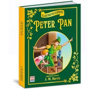 Illustrated Classics- Peter Pan: Illustrated Classics- Peter Pan