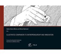 Illustrated Companion to Entrepreneurship and Innovation - Cédric Denis-Rémis - Presses Des Mines - broché - Etude