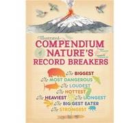 Illustrated Compendium Of Natures Record Virginie Aladjidi, Emmanuelle Tchoukriel (Auteur)