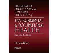 Illustrated Dictionary And Resource Directory Of Environmental And Occupational Health