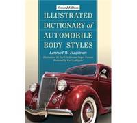 Illustrated Dictionary of Automobile Body Styles 2d ed. - Lennart W. Haajanen - McFarland amp Co Inc - Livre en Anglais - Paperback Lennart W. HaajanenLennart W. Haajanen (Auteur)
