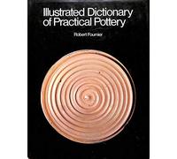 Illustrated Dictionary of Practical Pottery