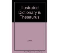 Illustrated Dictionary & Thesaurus - [Version Originale] Anon (Auteur)