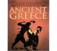 Illustrated Encyclopedia of Ancient Greece Sean Sheehan (Auteur)