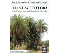 Illustrated Flora: Part Of Western Uttar Pradesh And Delhi Ncr India