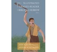Illustrated Graded Reader For Biblical Hebrew, Volume 2